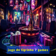 jogo do tigrinho 7 games