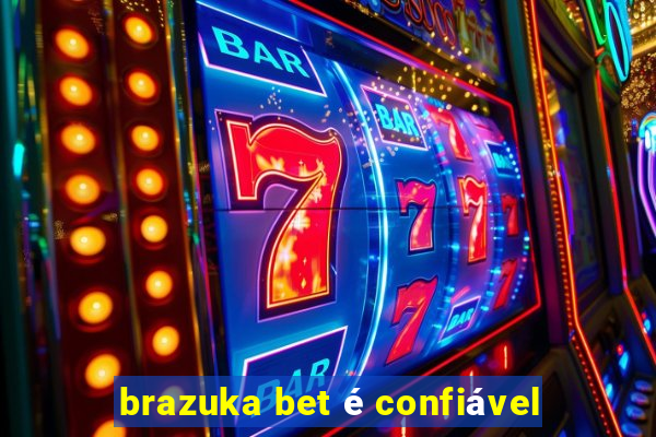 brazuka bet é confiável