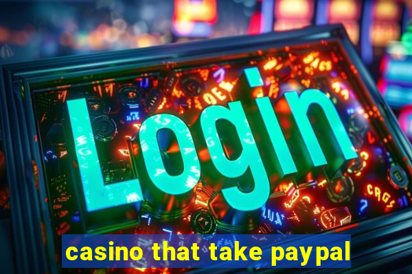 casino that take paypal