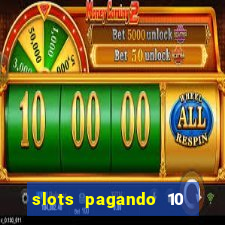 slots pagando 10 no cadastro facebook