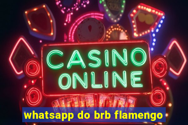 whatsapp do brb flamengo