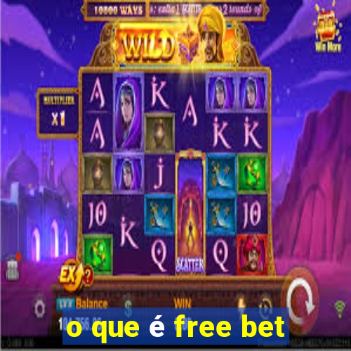 o que é free bet