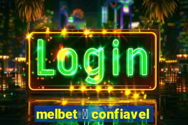 melbet 茅 confiavel