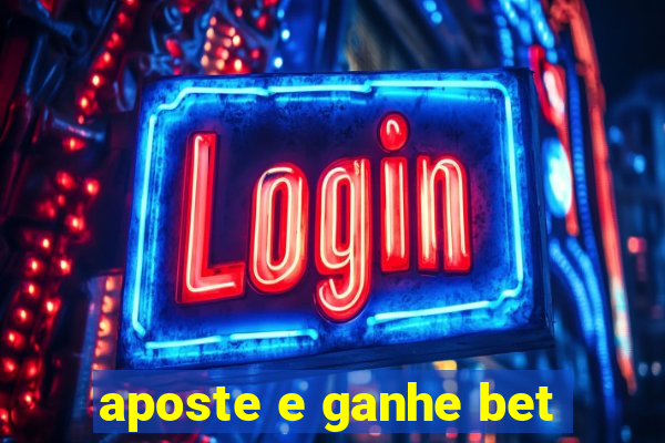 aposte e ganhe bet