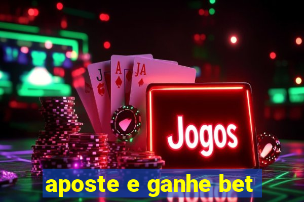 aposte e ganhe bet