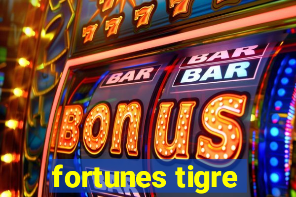 fortunes tigre