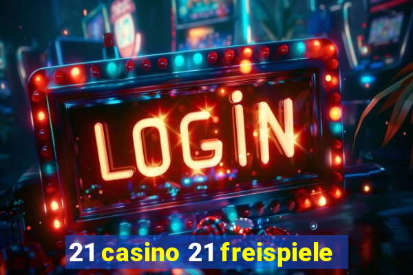 21 casino 21 freispiele