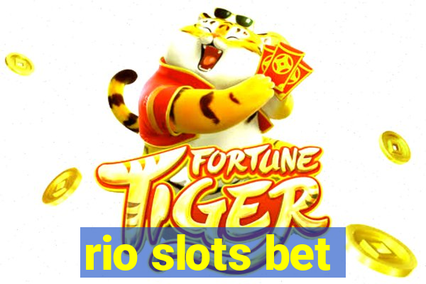 rio slots bet