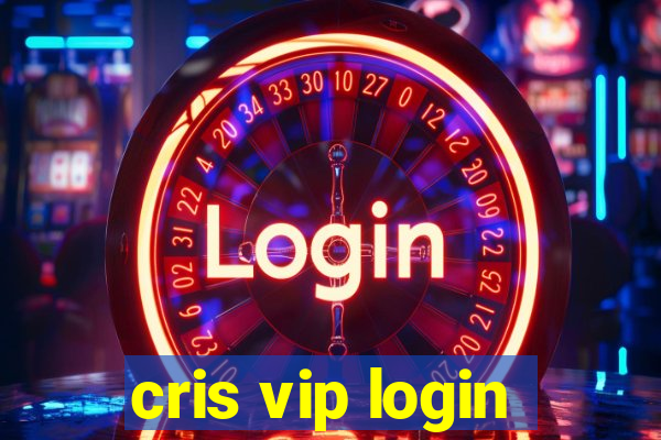 cris vip login