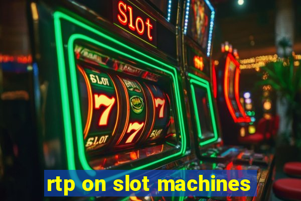 rtp on slot machines