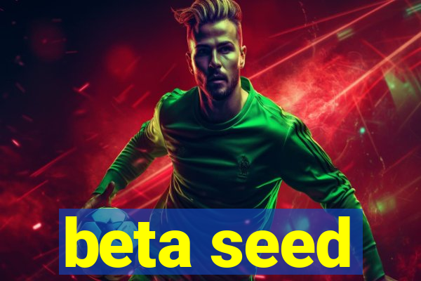 beta seed