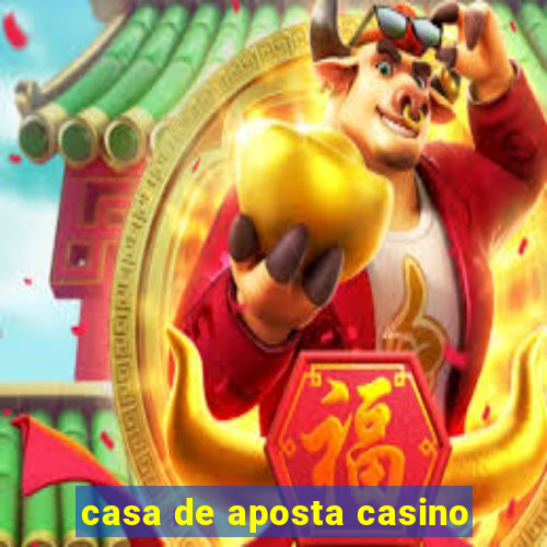 casa de aposta casino