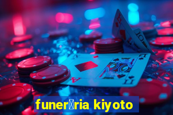 funer谩ria kiyoto