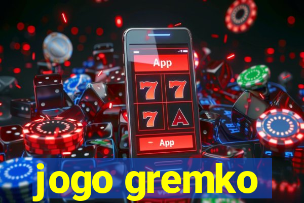 jogo gremko