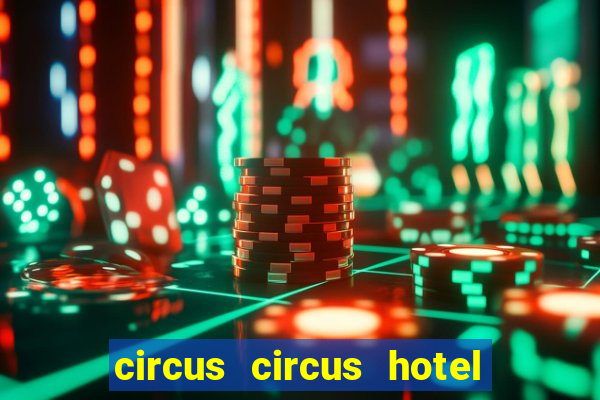 circus circus hotel casino & theme park