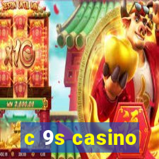 c 9s casino