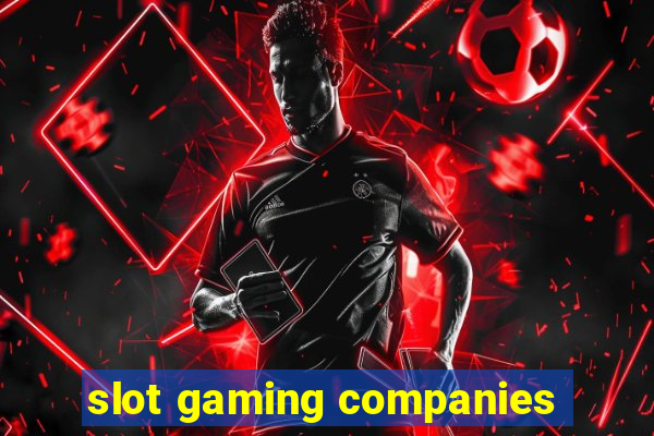 slot gaming companies