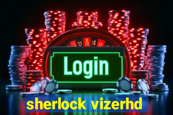 sherlock vizerhd