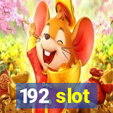 192 slot