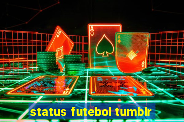 status futebol tumblr