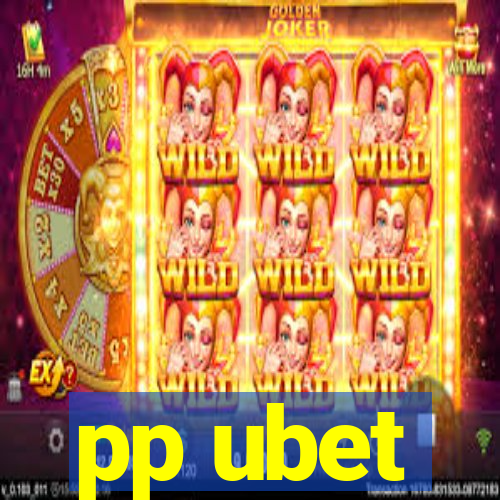 pp ubet