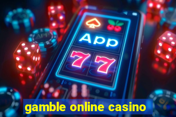 gamble online casino