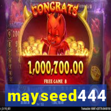 mayseed444