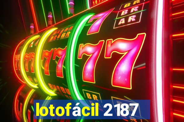 lotofácil 2187