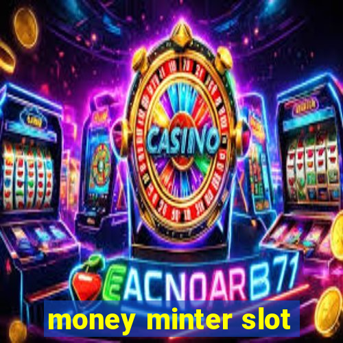 money minter slot