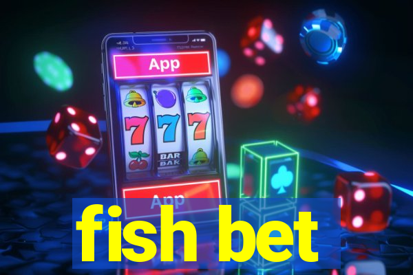 fish bet