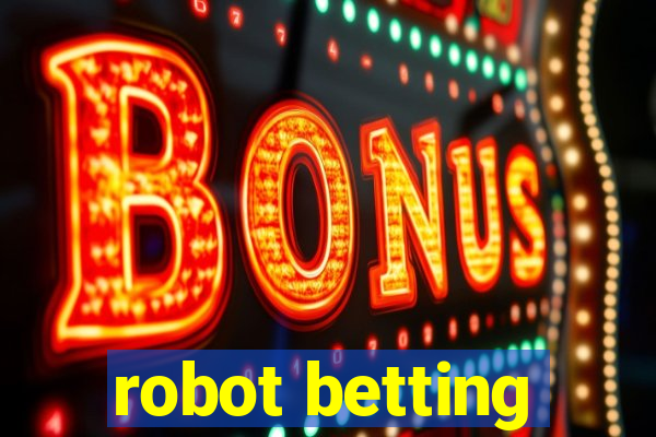 robot betting