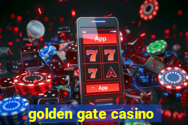 golden gate casino