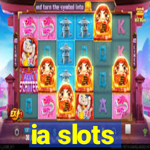 ia slots