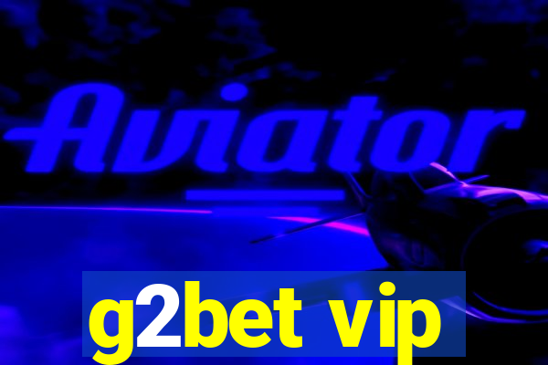 g2bet vip