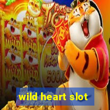 wild heart slot