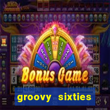 groovy sixties online slot