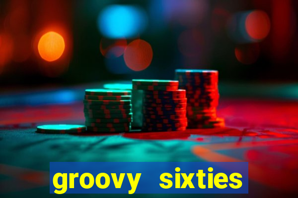 groovy sixties online slot