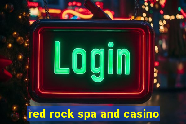 red rock spa and casino