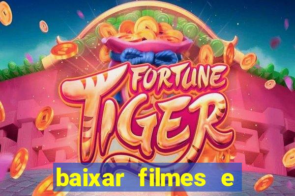 baixar filmes e séries mp4