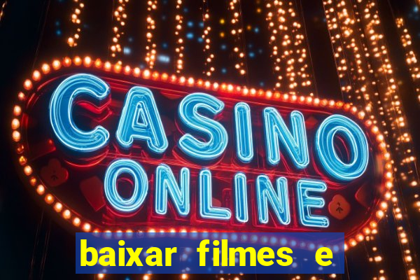 baixar filmes e séries mp4