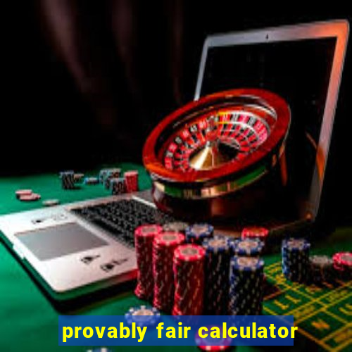 provably fair calculator