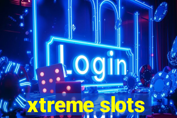 xtreme slots