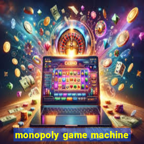 monopoly game machine