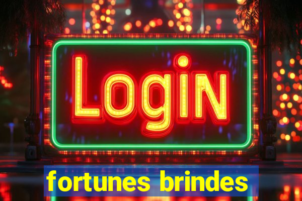 fortunes brindes