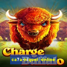 ca?a-níquel online fortune tiger