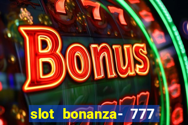 slot bonanza- 777 vegas casino