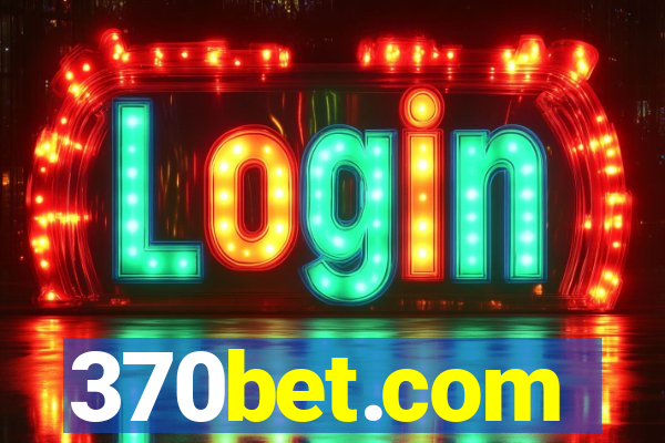 370bet.com