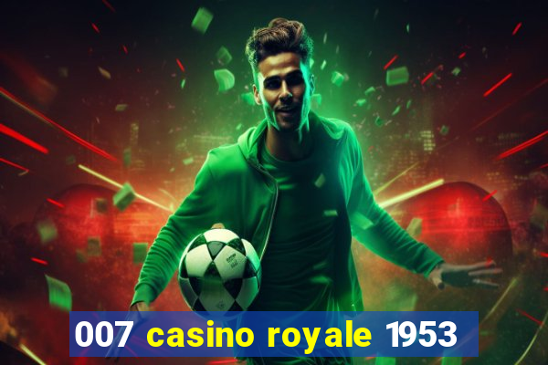 007 casino royale 1953