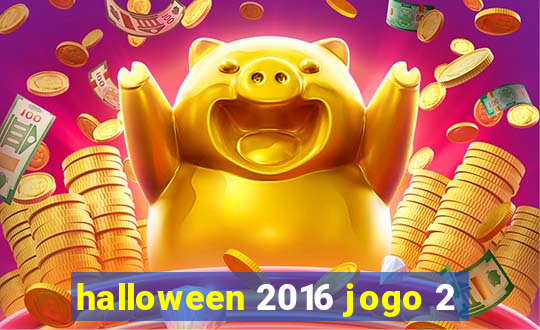 halloween 2016 jogo 2