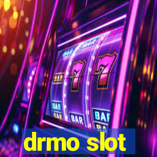 drmo slot